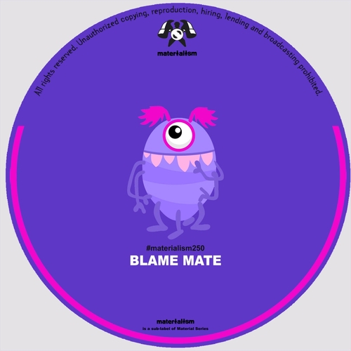 Blame Mate - Party Hype [MATERIALISM250]